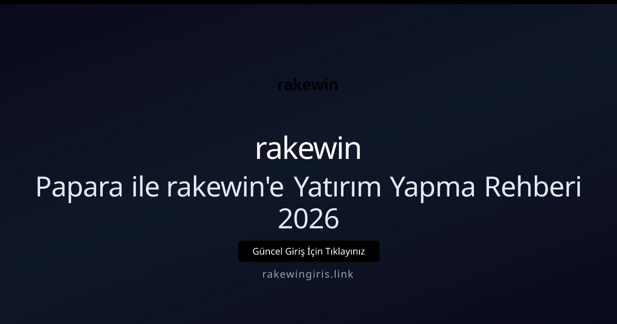 Papara ile rakewin'e Yatırım Yapma Rehberi 2026 - rakewin rehber görseli