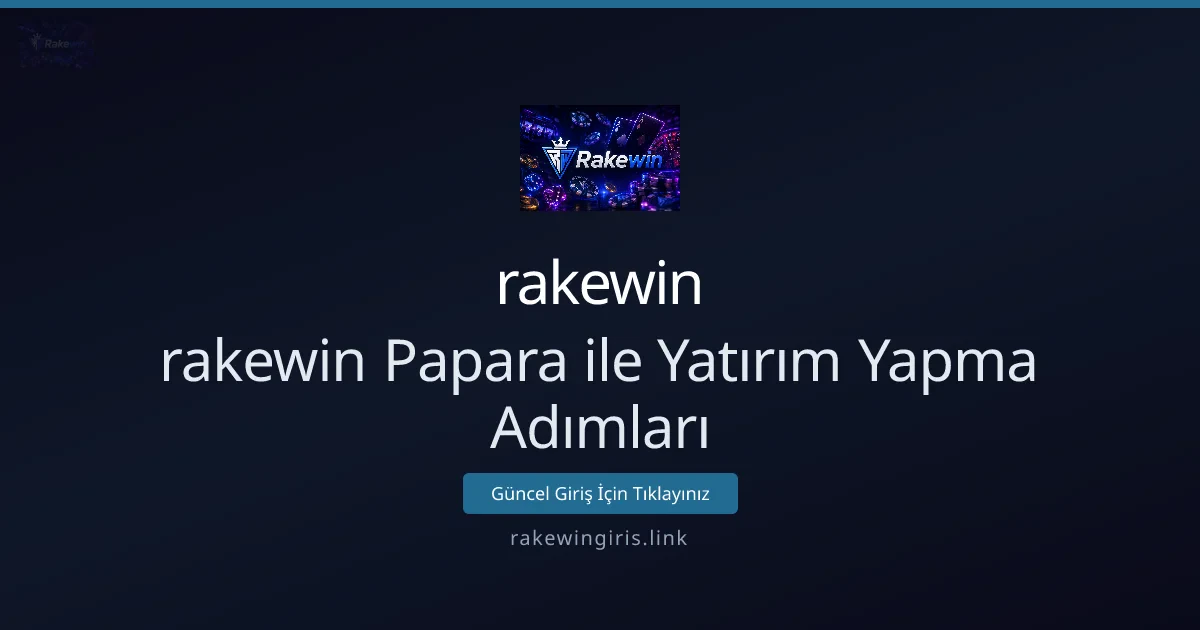 Papara ile rakewin’e Yatırım Rehberi