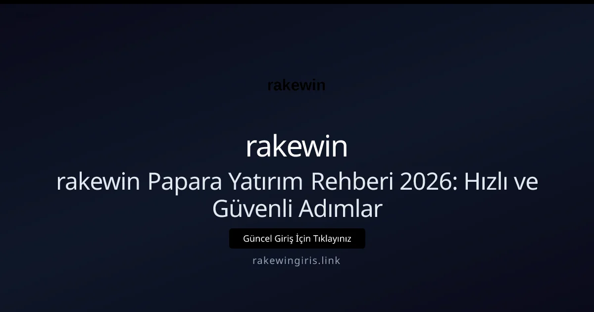 rakewin Papara Yatırım Rehberi 2026: Hızlı ve Güvenli Adımlar rakewin Papara Yatırım Rehberi 2026: Hızlı ve Güvenli Adımlar hakkında bilgilendirici görsel