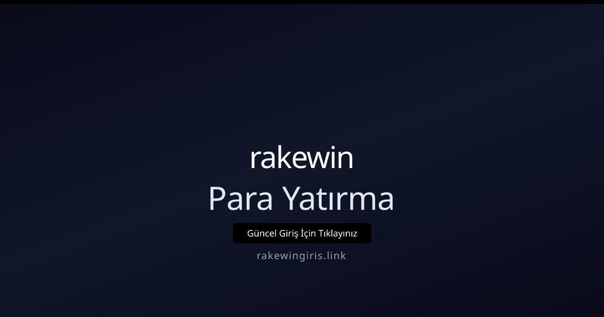 rakewin Para Yatırma